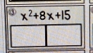 ③ x^2+8x+15