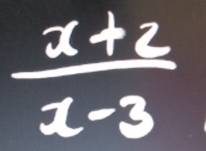  (x+2)/x-3 