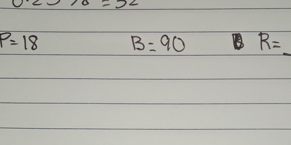 =52
P=18
B=90 B R=