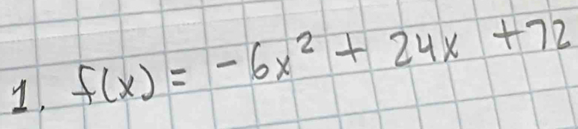 f(x)=-6x^2+24x+72