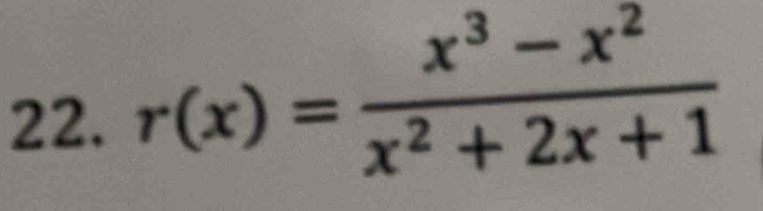 r(x)= (x^3-x^2)/x^2+2x+1 