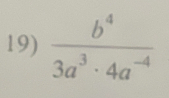  b^4/3a^3· 4a^(-4) 