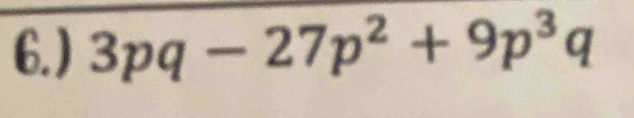 ) 3pq-27p^2+9p^3q