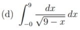 ∈t _(-0)^9 dx/sqrt(9-x) dx