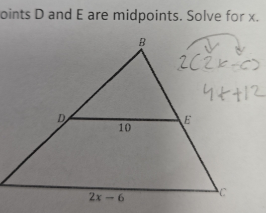 oints D and E are midpoints. Solve for x.