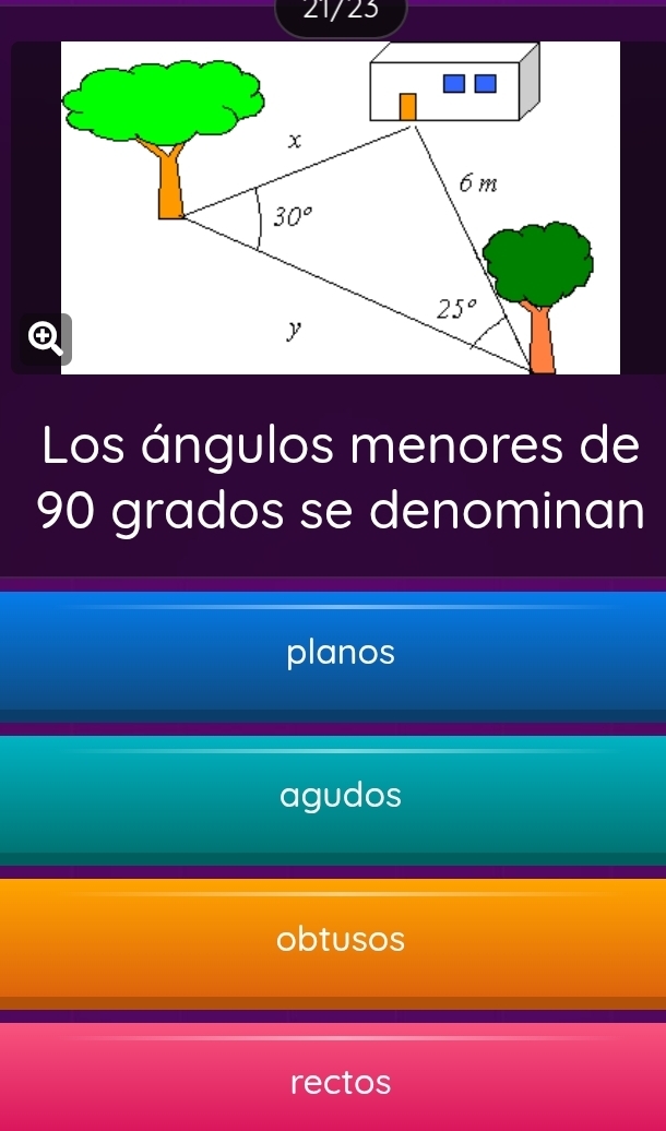 21/23
x
6m
30°
25°
Q
y
Los ángulos menores de
90 grados se denominan
planos
agudos
obtusos
rectos