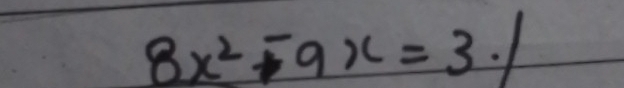 8x^2-9x=3.1