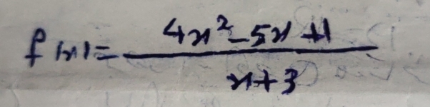 f(x)= (4x^2-5x+1)/x+3 