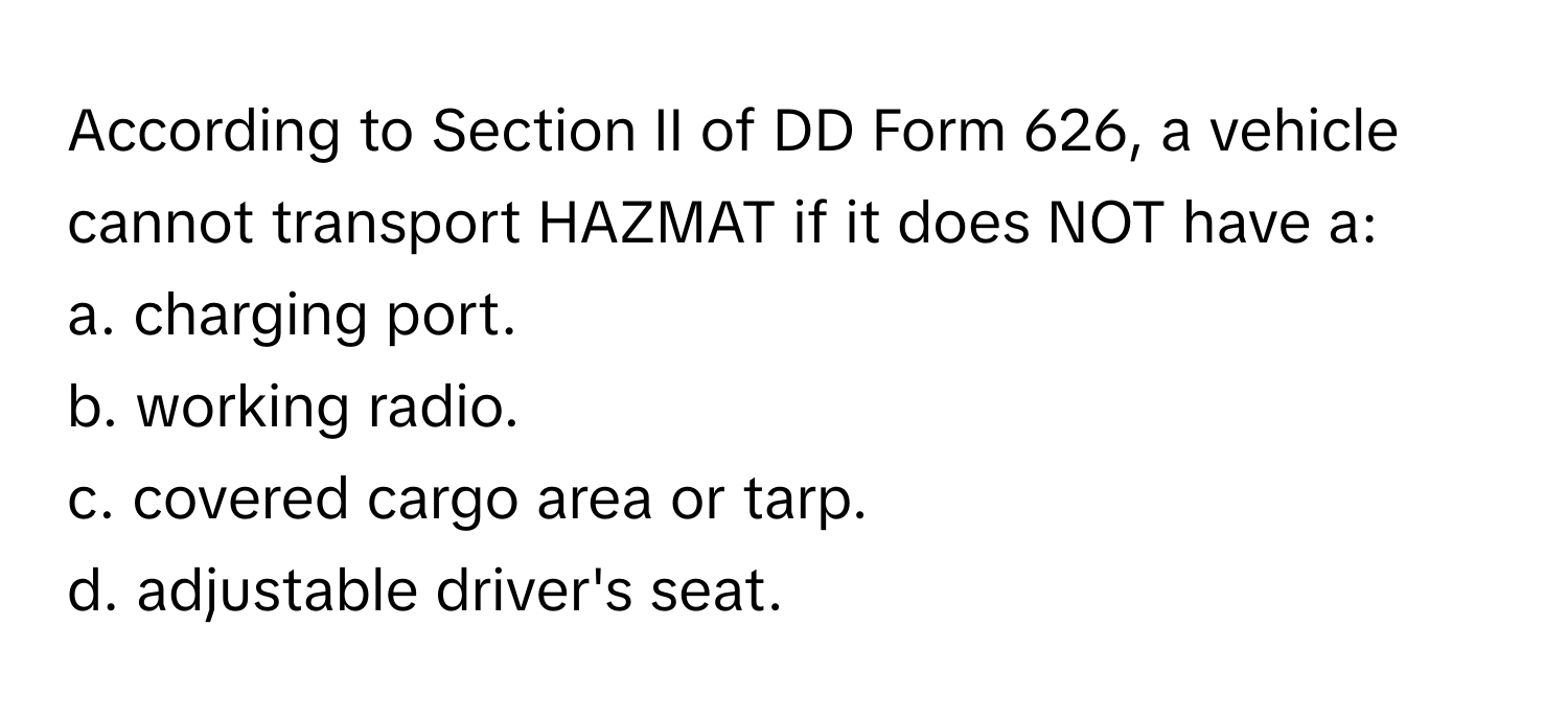 Solved: According to Section II of DD Form 626, a vehicle cannot ...
