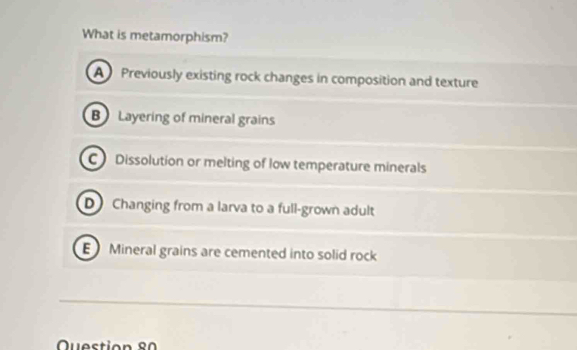 Solved: What is metamorphism? A Previously existing rock changes in ...