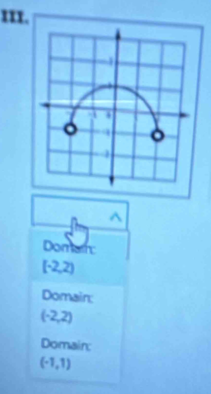 I11. 
. 
。 
。 
Domar
[-2,2)
Domain:
(-2,2)
Domain:
(-1,1)