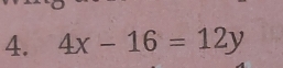 4x-16=12y