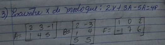 ③ Bncunhe x do modoque; 2x+3A-5A=4F