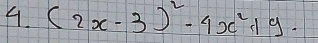 (2x-3)^2-4x^2+9.