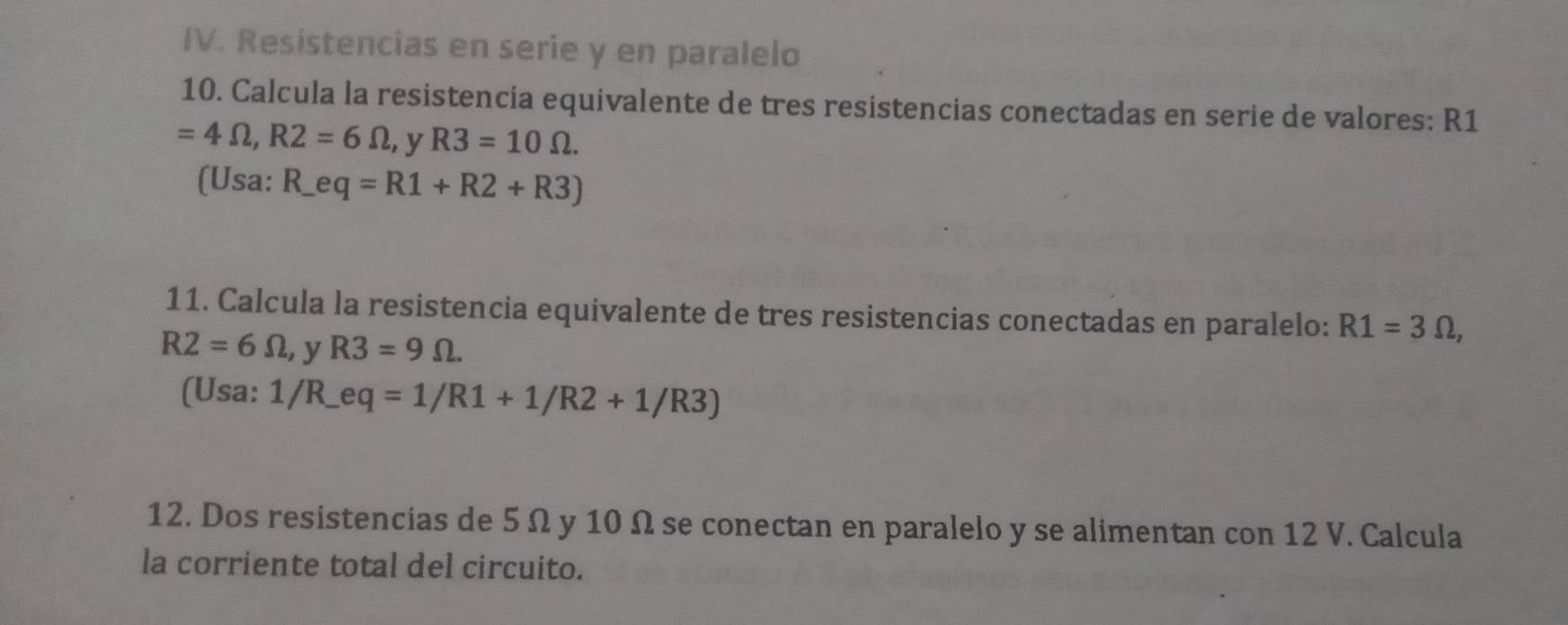 Resuelto:Resistencias en serie y en paralelo 10. Calcula la resistencia ...