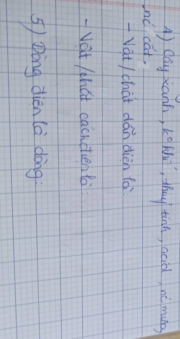 Cay janh, k° khi, thay tina, acià nó mug 
inc cat. 
Vat / chat dán dièn foi 
Vat /hat cachctienfà 
s) Dong dièn là dòng