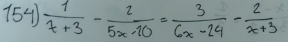 (54  1/7+3 - 2/5x-10 = 3/6x-24 - 2/x+3 