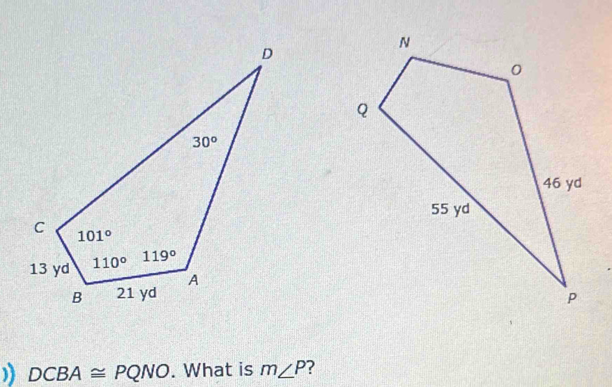 ) DCBA≌ PQNO. What is m∠ P ?