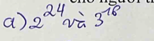 2^(24)sim / 3^(16)