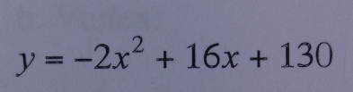 y=-2x^2+16x+130