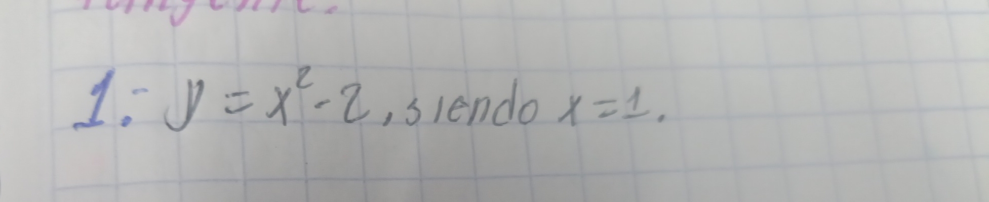 J=x^2-2 , slendo x=1.