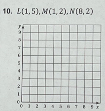 L(1,5), M(1,2), N(8,2)
3 4 5 6 7 8 9 x