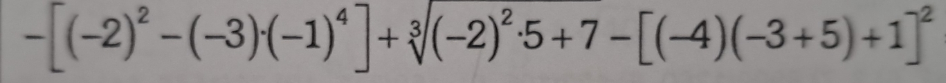 -[(-2)^2-(-3)· (-1)^4]+sqrt[3]((-2)^2)· 5+7-[(-4)(-3+5)+1]^2