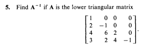 Find A^(-1) if A is the lower triangular matrix