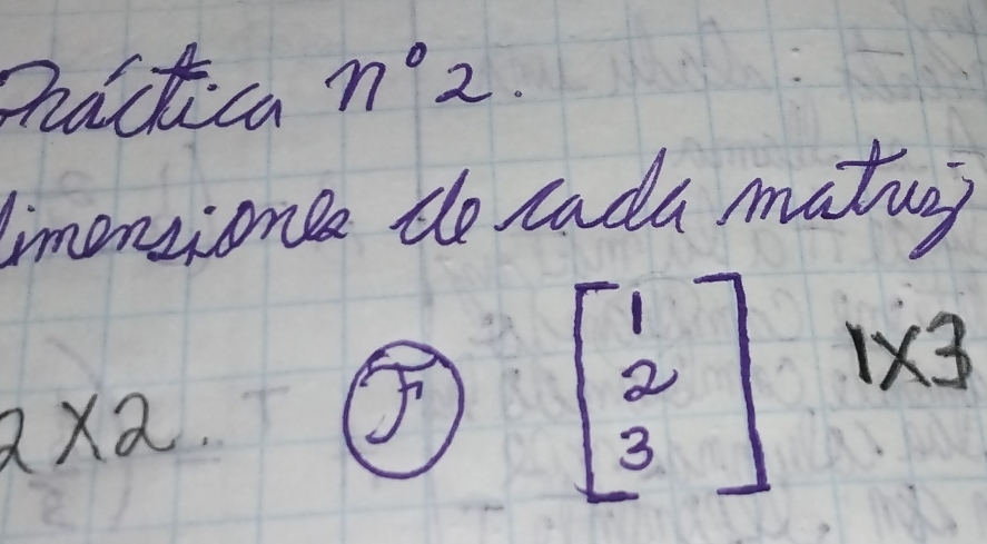 hactica n°2. 
imercionce do rada matir
2* 2. 
7
beginbmatrix 1 2 3endbmatrix 1* 3