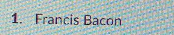 Francis Bacon