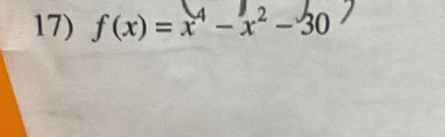 f(x)=x^4-x^2-30