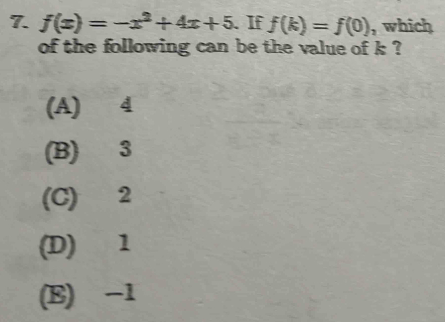 Solved: f(x)=-x^2+4x+5. If f(k)=f(0) , which of the following can be ...