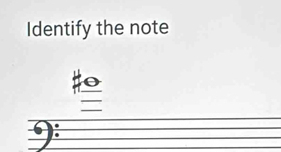 Identify the note

9