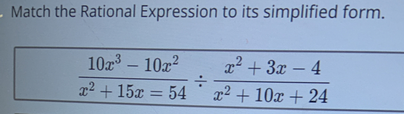 Match the Rational Expression to its simplified form.