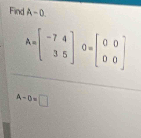 Find A-0.
A-0=□