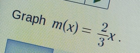 Graph m(x)= 2/3 x.