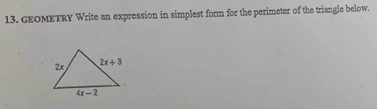 GEOMETRY Write an expression in simplest form for the perimeter of the triangle below.