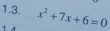 x^2+7x+6=0