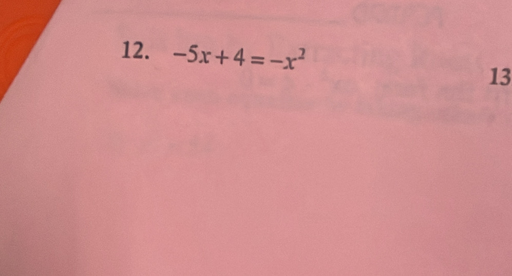 -5x+4=-x^2
13