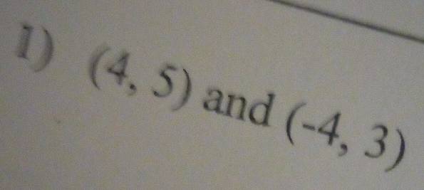 (4,5) and (-4,3)