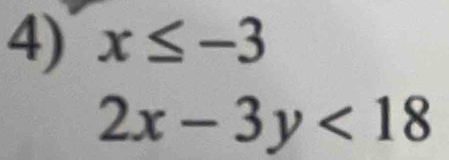 x≤ -3
2x-3y<18</tex>