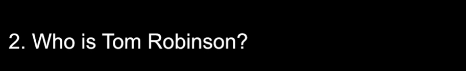 Who is Tom Robinson?