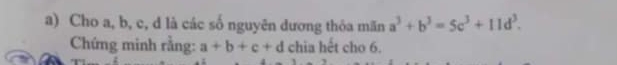 Cho a, b, c, d là các số nguyên dương thỏa mãn a^3+b^3=5c^3+11d^3. 
Chứng minh rằng: a+b+c+d chia hết cho 6.