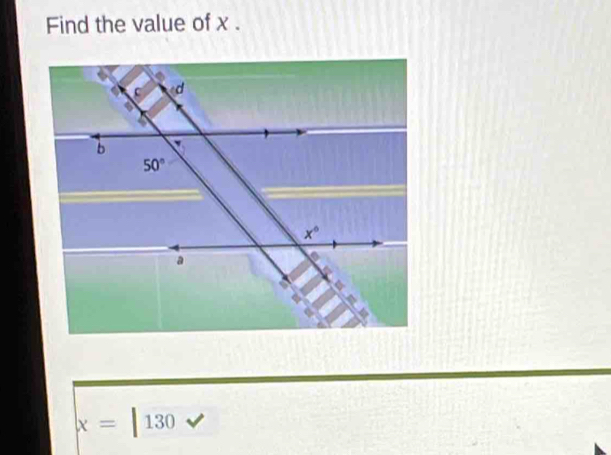 Find the value of x .
x=130