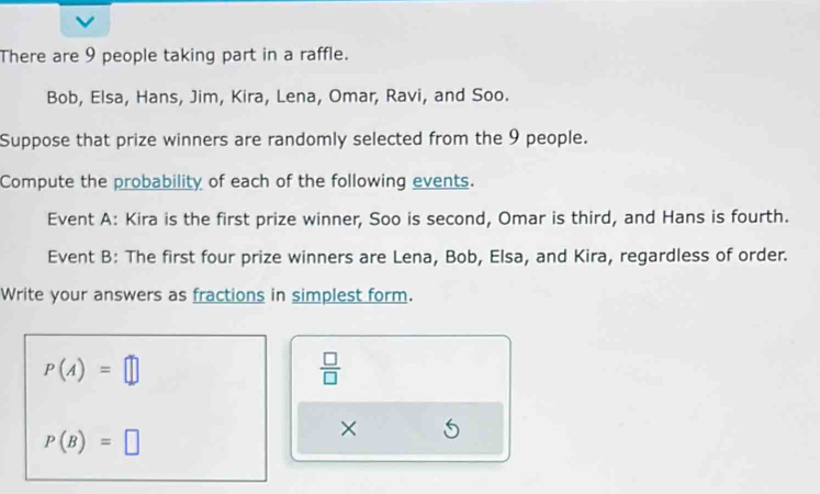 Solved: There are 9 people taking part in a raffle. Bob, Elsa, Hans ...