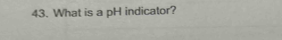 What is a pH indicator?