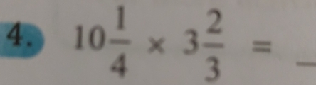 10 1/4 * 3 2/3 = _