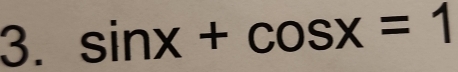 sin x+cos x=1