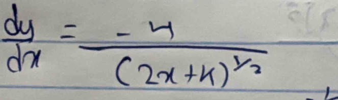  dy/dx =frac -4(2x+k)^1/2