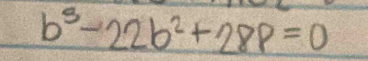 b^3-22b^2+288=0